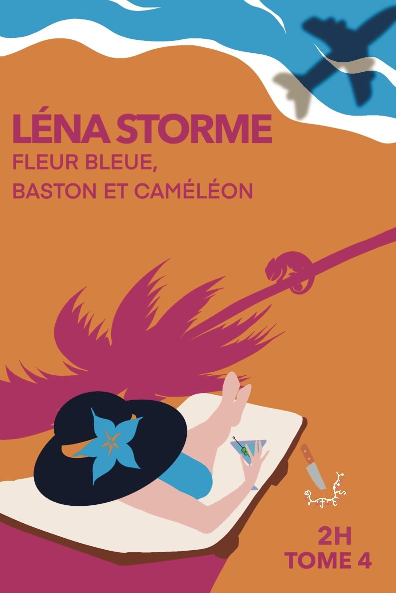 FLEUR BLEUE, BASTON ET CAMELEON: 2H - Tome 4 (French Edition)