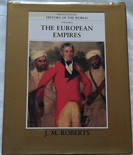 The European Empires (The Illustrated History O... 0783563078 Book Cover