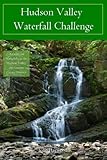 Hudson Valley Waterfall Challenge (New York State Regional Waterfall Challenges)