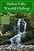 Hudson Valley Waterfall Challenge (New York State Regional Waterfall Challenges)