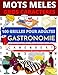 Mots mêlés Gros caractères: 100 grilles pour adultes sur le thème de la gastronomie | Gros caractères pour faciliter la lecture