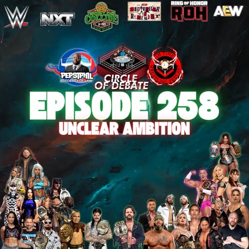 Circle Of Debate - Unclear Ambition (WWE/AEW/NXT/AAA) Podcast Por arte de portada