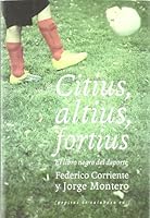 Citius, Altius, Fortius: El Libro Negro del DePorte 849383498X Book Cover