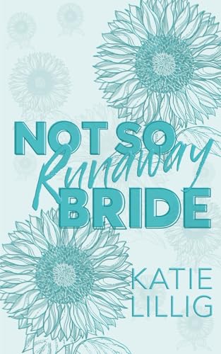 Not So Runaway Bride: The Brides of Sunflower Falls