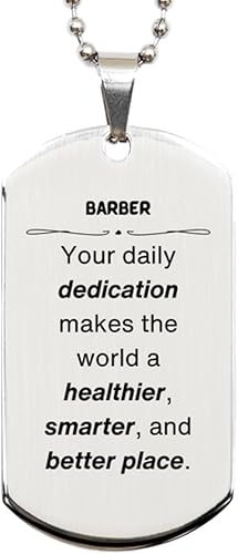 Best Barber Gifts, Your daily dedication makes the world a healthier, Inspirational Birthday Christmas Unique Silver Dog Tag For Barber, Coworkers,