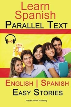 Paperback Learn Spanish - Parallel Text - Easy Stories (Bilingual, English - Spanish) Audi Book