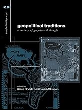 Geopolitical Traditions: Critical Histories of a Century of Geopolitical Thought (Critical Geographies Book 7)