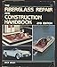 The fiberglass repair and construction handbook