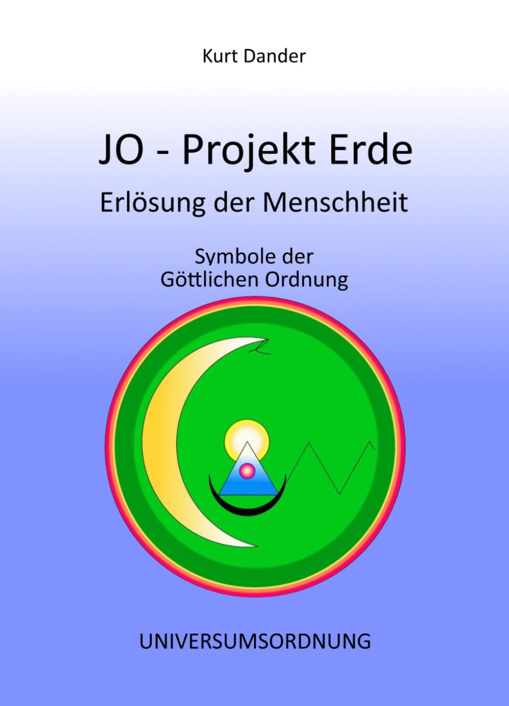 JO-Projekt Erde: Symbole der Göttlichen Ordnung