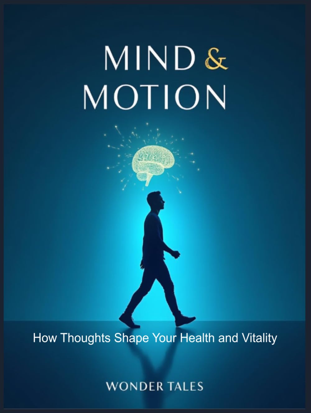Mind & Motion: How Thoughts Shape Your Health and Vitality