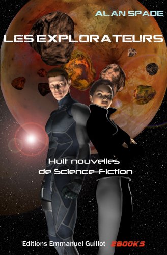 Les Explorateurs Recueil De Nouvelles Ebook Spade Alan Niobe Amazon Fr