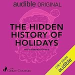 Cover of The Hidden History of Holidays