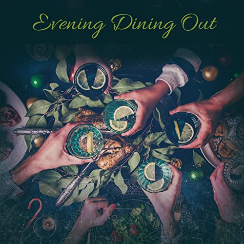 Evening Dining Out: Jazz for Dinner, Smooth Jazz Music, Restaurant ...