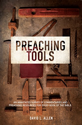 Preaching Tools: An Annotated Survey of Comment... 0997588632 Book Cover