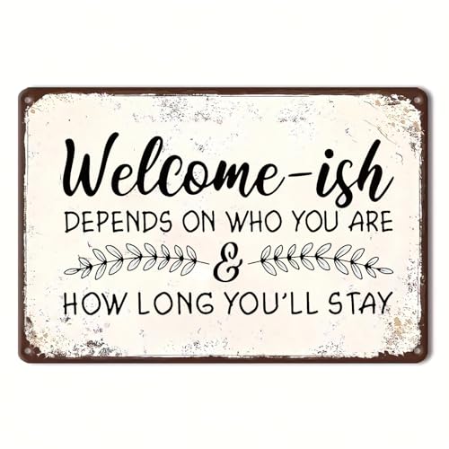 Motivational Wall Decor Vintage Metal Sign Welcome-ish Depends on Who