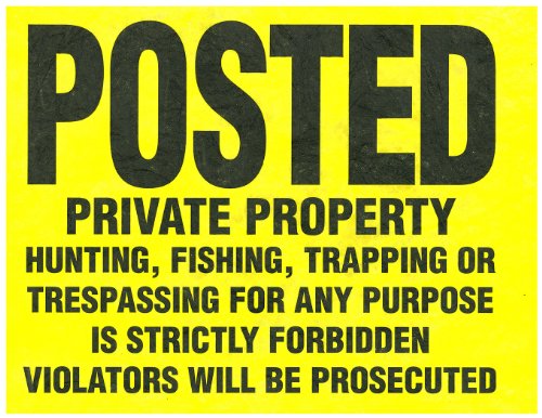 Hillman 845771 Posted Private Property Hunting Fishing Trapping Trespassing For Any Purpose Strictly Forbidden Violators Will Be Prosecuted Sign Roll of 100, Yellow and Black Tyvek, 11x11 In. 1-Roll
