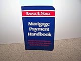 Mortgage Payment Handbook; Monthly Payment Tables and Annual Amortization Schedules for Fixed-Rate Mortgages