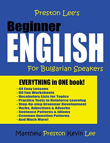 Preston Lee'S Beginner English For Bulgarian Speakers (Preston Lee'S English For Bulgarian Speakers)