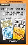 Catherine Coulter and J.T. Ellison A Brit in the FBI Series: Books 1-2: The Final Cut & The Lost Key