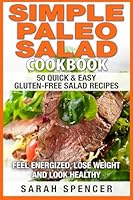 Simple Paleo Salad Cookbook 1507850328 Book Cover