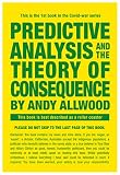 Predictive Analysis and the Theory of Consequence (English Edition)