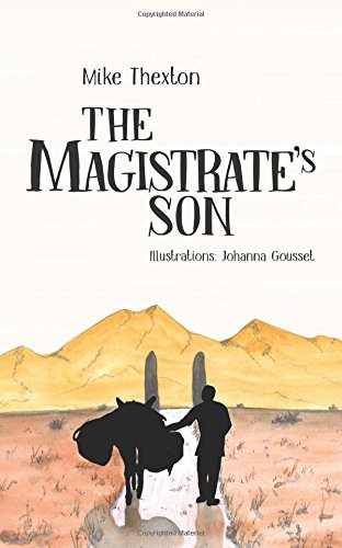 The Magistrate's Son, written by Mike Thexton and illustrated by Johanna Gousset. Silhouettes of a man and donkey walk a path down a flat, grassy landscape with yellow mountains on the horizon ahead.