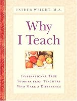 Why I Teach 0761526447 Book Cover