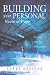 Building Your Personal House of Prayer: The Master's Plan for Daily Prayer