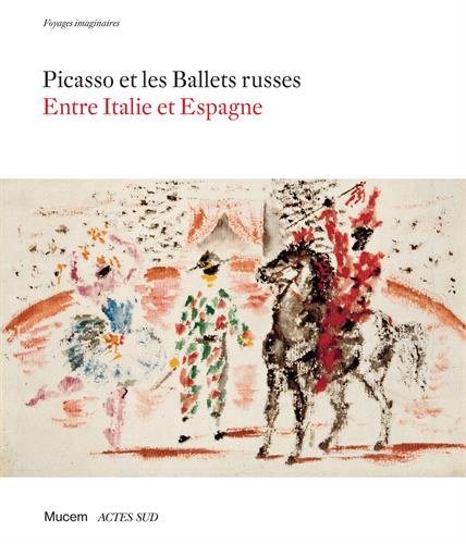 Picasso et les Ballets russes : Entre Italie et Espagne