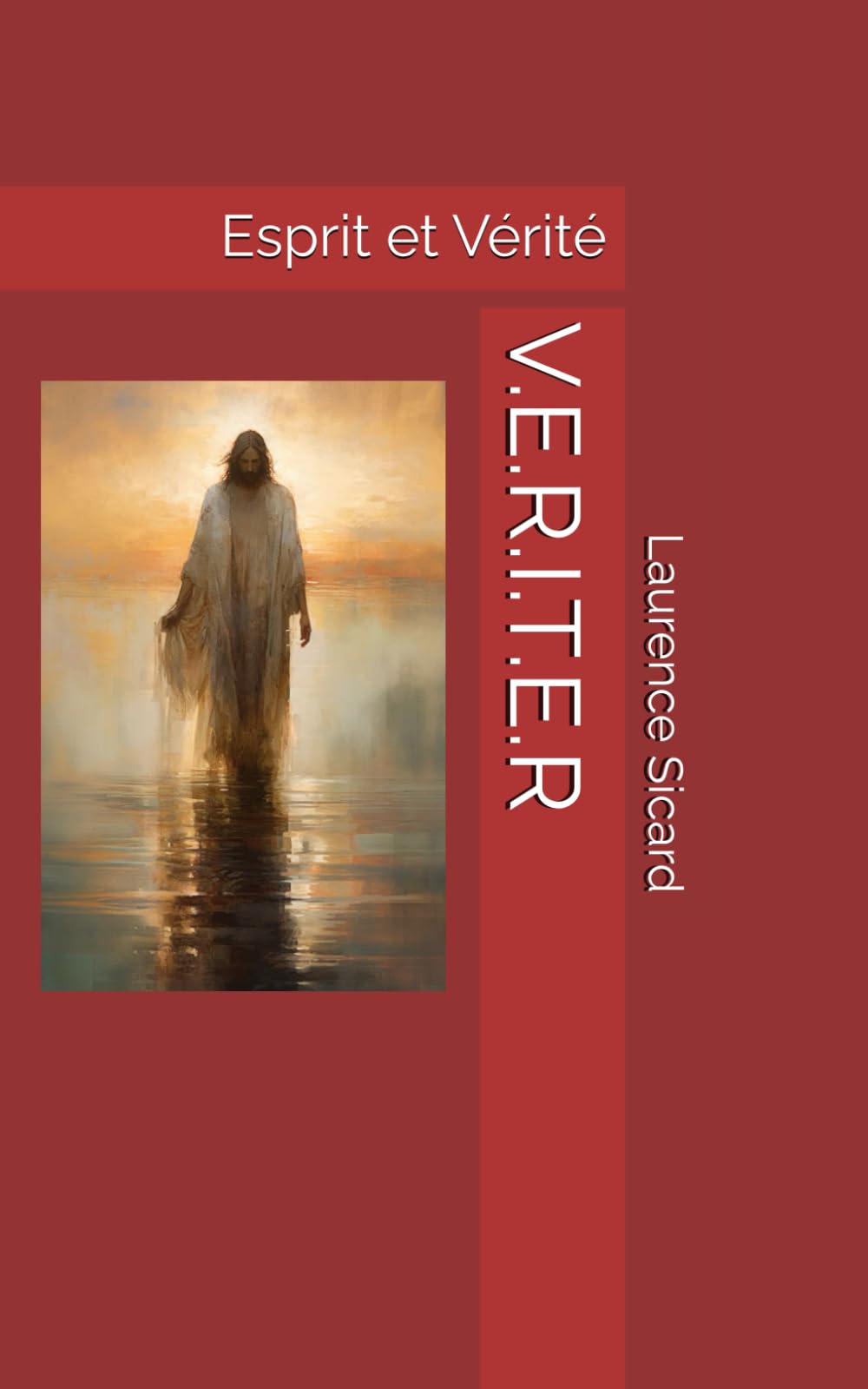V.E.R.I.T.E.R: Esprit et Vérité (Le reflet du royaume)