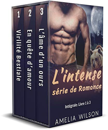 Télécharger L’intense série de Romance : Intégrale: Livre 1 à 3 livre En ligne