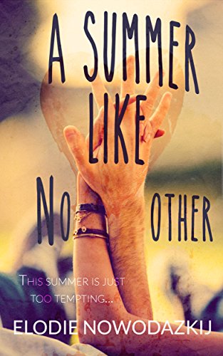 Télécharger A Summer Like No Other (Broken Dreams: Em & Nick Book 1) (English Edition) PDF