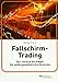 Produktbild Fallschirm-Trading: Die clevere Strategie für außergewöhnliche Gewinne