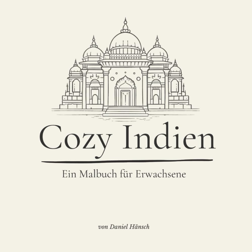 Cozy Indien: Ein Malbuch für Erwachsene