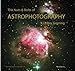 The Nuts and Bolts of Astrophotography: Hardware, Software & Images