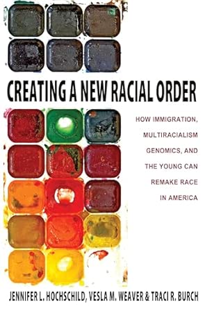 Creating a New Racial Order: How Immigration, Multiracialism, Genomics, and the Young Can Remake Race in America-Wow! eBook