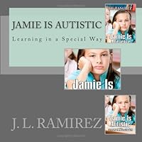 Jamie is Autistic: Learning in a Special Way 1493733427 Book Cover