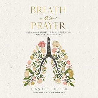 Breath as Prayer Audiobook By Jennifer Tucker, Ann Voskamp - introduction cover art