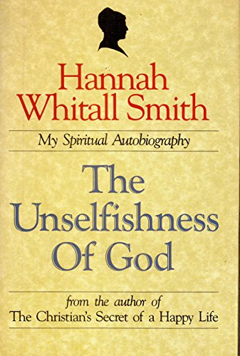 The Unselfishness of God: My Spiritual Autobiog... B007RXD0BO Book Cover