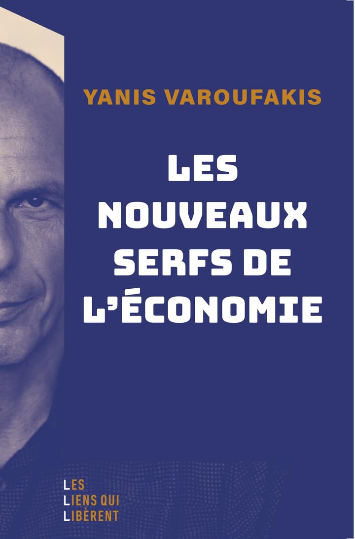 Les nouveaux serfs de l'économie: LES NOUVEAUX SERFS DE L'ECONOMIE