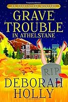 Grave Trouble in Athelstane (An Athelstane Mystery) (Volume 1) 1523820632 Book Cover