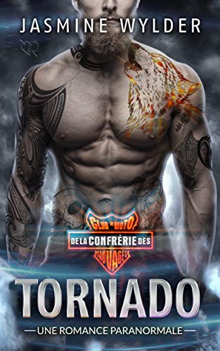 Télécharger Tornado: Une Romance Paranormale (Club de Moto de la Confrérie des Sauvages t. 1) PDF Ebook En Ligne