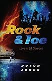 Rock & Ice: Love at 18 Degrees - Dutch Jones