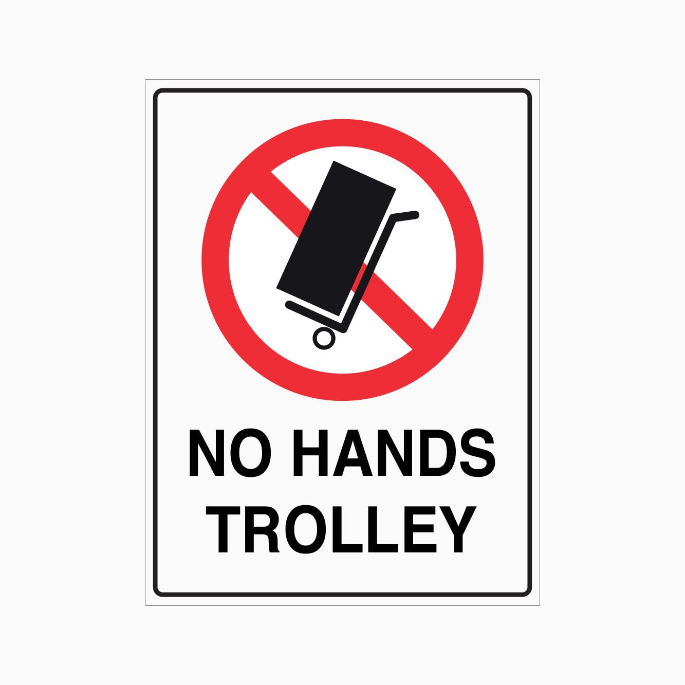 NO HANDS TROLLEY Sign, 12x8 Metal Tin Sign, tool restriction plaque for narrow passages, special workshops and working areas.