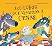 Los lobos que vinieron a cenar / The Wolves that Came to Dinner (Cuentos infantiles) (Spanish Edition)
