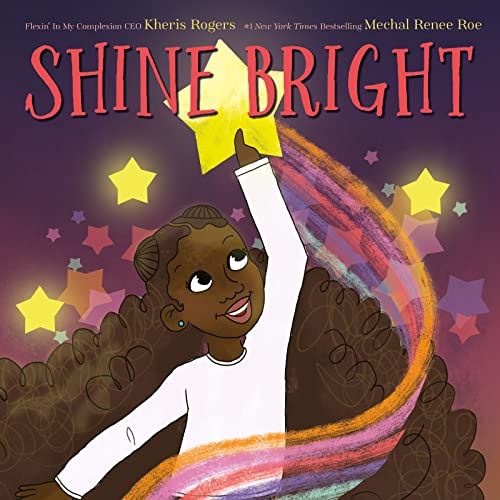 Shine Bright: An Empowering Picture Book About Confidence and Self-Love for Black Girls (Ages 4-8)