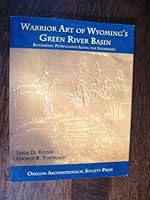 Warrior Art of Wyoming's Green River Basin: Biographic Petroglyphs Along the Seedskadee 0976480417 Book Cover