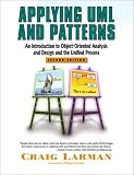 Applying UML and Patterns: An Introduction to Object-Oriented Analysis and Design and the Unified Process (2nd Edition)