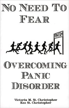 Paperback No Need to Fear: Overcoming Panic Disorder Book