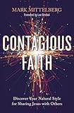 Contagious Faith: Discover Your Natural Style for Sharing Jesus with Others